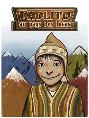 Affiche de Cholito au pays des Incas