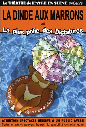 Affiche de La dinde aux marrons ou la plus polie des dictatures | Amilly