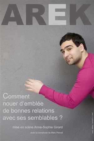 Affiche de Arek Gurunian dans Comment nouer d'emblée de bonnes relations avec ses semblables