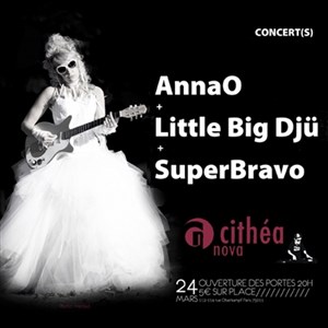 Affiche de AnnaO + Little big djü + Superbravo