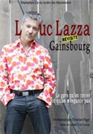 Affiche de Luc Lazza revisite Gainsbourg | 2010