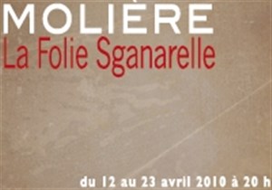 Affiche de La Folie Sganarelle