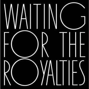 Affiche de The waiting for royalties