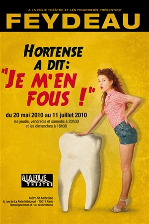 Affiche de Hortense a dit : Je m'en fous !