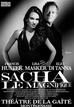 Affiche de Sacha le magnifique | Avec Francis Huster