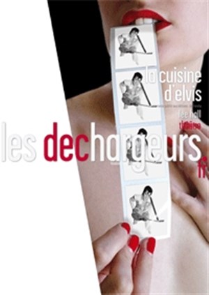 Affiche de La Cuisine d'Elvis | Théâtre Les Déchargeurs