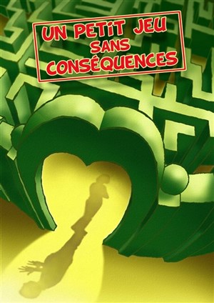 Affiche de Un petit jeu sans conséquence | Théâtre Le Fil à Plomb