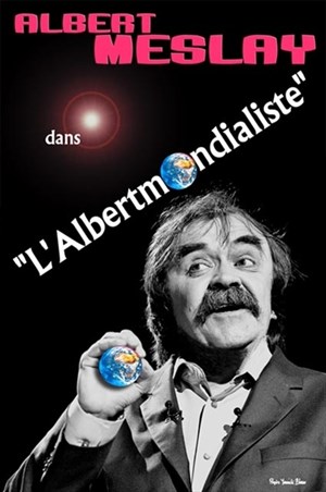 Affiche de Albert Meslay dans L'Albertmondialiste