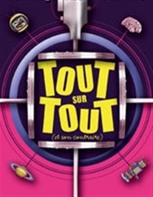 Affiche de Tout sur tout (et son contraire) | Rennes