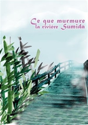 Affiche de Ce que murmure la rivière Sumida