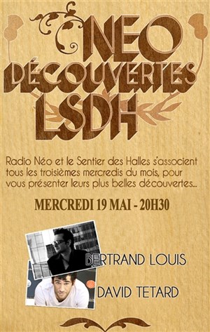 Affiche de Les Neo Découvertes du LSDH : David Tetard et Bertrand Louis