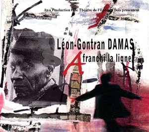 Affiche de Léon-Gontran Damas a franchi la ligne