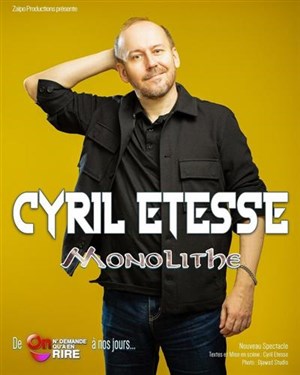 Affiche de Cyril Etesse dans Monolithe