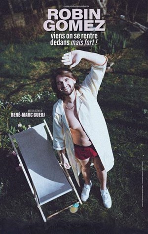 Affiche de Robin Gomez dans Viens on se rentre dedans mais fort !
