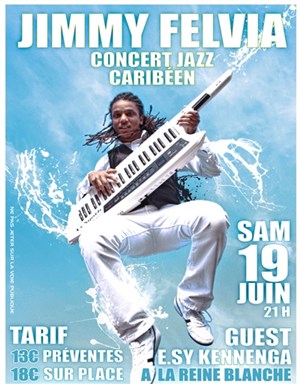 Affiche de Jimmy Felvia | La Reine Blanche