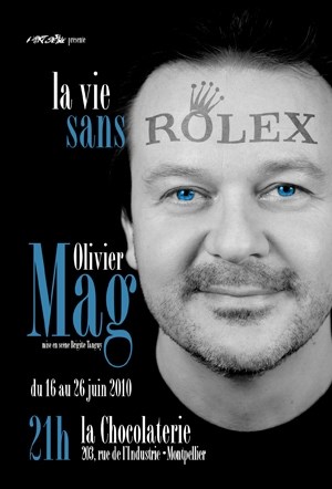 Affiche de Olivier Mag dans La vie sans Rolex
