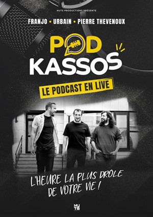 Affiche de Podkassos en Live