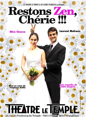 Affiche de Restons Zen, Chérie ! | Théâtre Le Temple