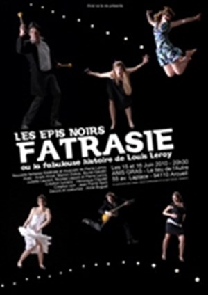 Affiche de Fatrasie ou La fabuleuse histoire de Louis Leroy