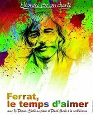 Affiche de Ferrat, le temps d'aimer