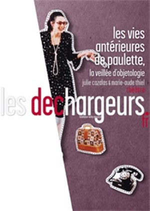 Affiche de Les vies antérieures de Paulette, la veillée d'objetologie