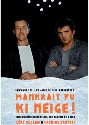 Affiche de Mankerait plus qu'il neige