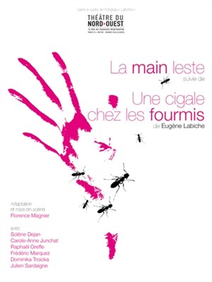Affiche de La Main Leste suivie de Une Cigale Chez Les Fourmis
