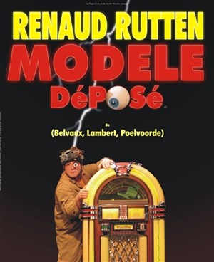 Affiche de Renaud Rutten dans Modèle Déposé