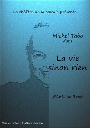 Affiche de La vie sinon rien | Théâtre Francis Gag