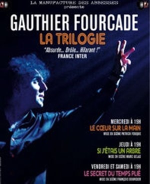 Affiche de Gauthier Fourcade, la trilogie : Si j'étais un arbre