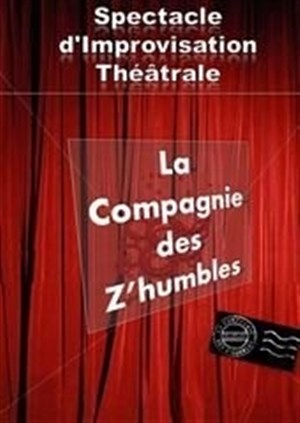 Affiche de La Cie des Z'Humbles improvise à Paris