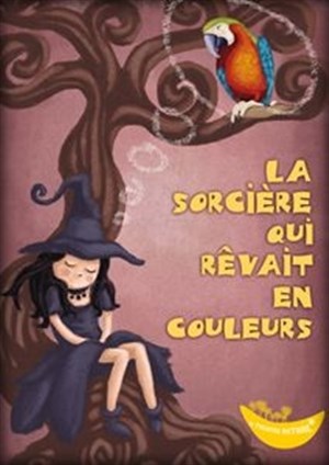 Affiche de La Sorcière qui rêvait en couleurs