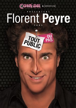 Affiche de Florent Peyre dans Tous publics ou pas