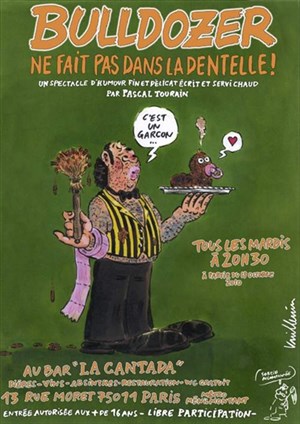 Affiche de Pascal Tourain dans Bulldozer ne fait pas dans la dentelle !