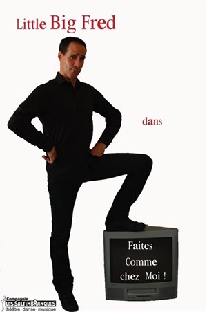 Affiche de Little big Fred dans Faites comme chez moi !