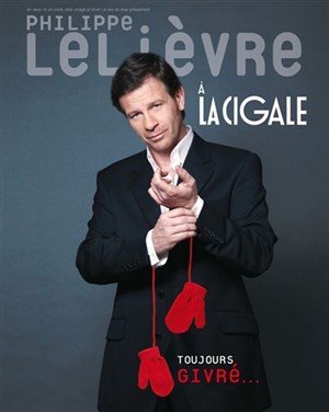 Affiche de Philippe Lelièvre dans Toujours givré !