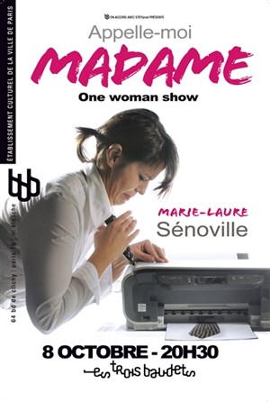 Affiche de Marie-Laure Senoville dans Appelle-moi madame