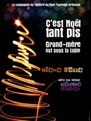 Affiche de C'est Noël tant pis, grand-mère est sous la table