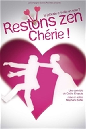 Affiche de Restons zen, chérie ! | Théâtre Portail Sud