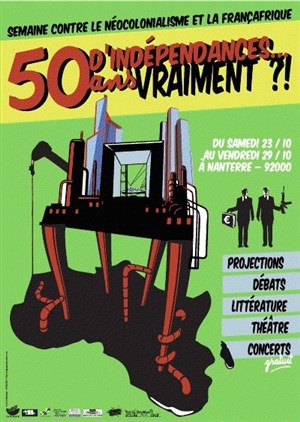 Affiche de Afrique : 50 ans d'indépendances... Vraiment ?!