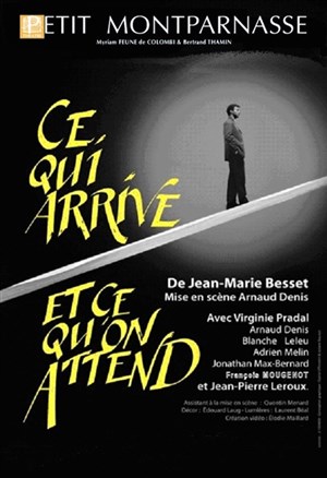 Affiche de Ce qui arrive et ce qu'on attend