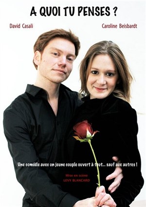 Affiche de David Casali et Caroline Beisbardt dans A quoi tu penses?