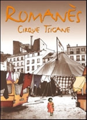 Affiche de Cirque Romanès : Les Tziganes tombent du ciel