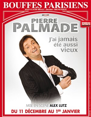 Affiche de Pierre Palmade dans J'ai jamais été aussi vieux
