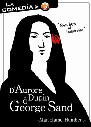 Affiche de D'Aurore Dupin à George Sand