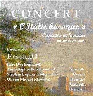 Affiche de Ensemble ResolutO : L'Italie baroque, cantates et sonates