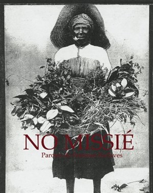 Affiche de No Missié Paroles de femmes esclaves