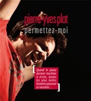 Affiche de Pierre-Yves Plat dans Permettez-moi