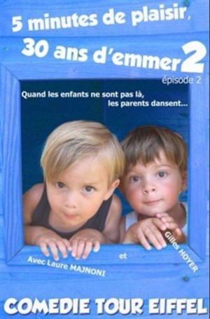 Affiche de 5 minutes de plaisir, 30 ans d'emmerdes (épisode 2)