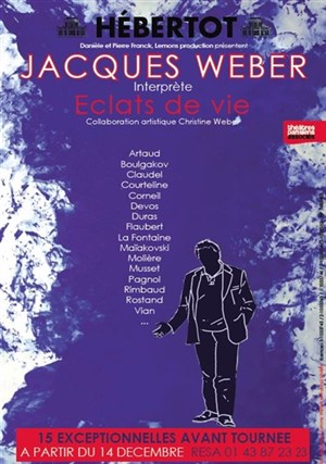 Affiche de Jacques Weber dans Eclats de vie